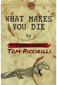 What Makes You Die