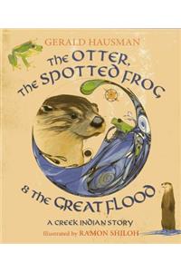 Otter, the Spotted Frog & the Great Flood