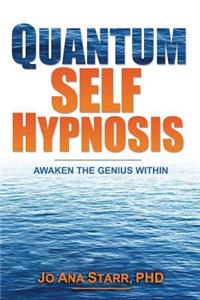 Quantum Self Hypnosis