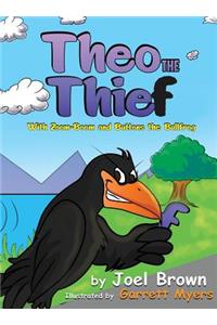 Theo the Thief With Zoom-Boom and Buttons the Bullfrog