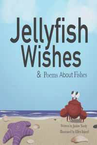 Jellyfish Wishes and Poems About Fishes