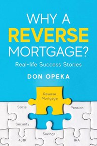 Why a Reverse Mortgage?