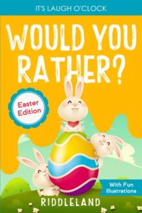 It's Laugh o'Clock - Would You Rather? - Easter Edition