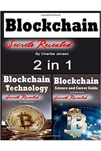 Blockchain: Understanding Bitcoin and Blockchain Technology Methods 2 in 1