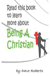 Read this book to learn more about being a Christian