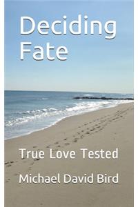 Deciding Fate