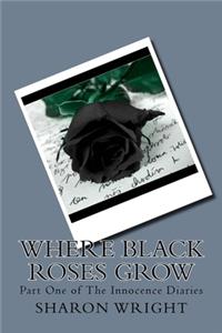 Where Black Roses Grow