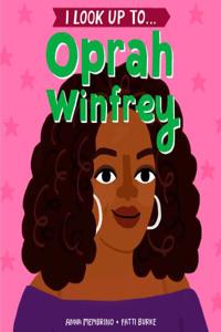 I Look Up To...Oprah Winfrey