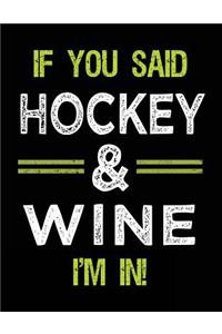 If You Said Hockey & Wine I'm In