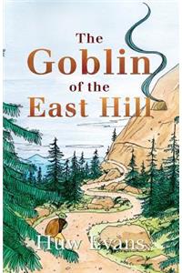 The Goblin of the East Hill
