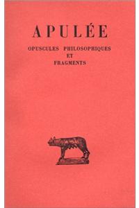 Apulee, Opuscules Philosophiques. Fragments
