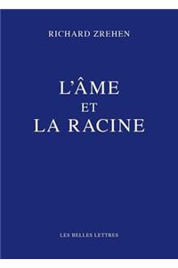 L'Ame Et La Racine