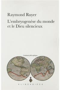 L'Embryogenese Du Monde Et Le Dieu Silencieux