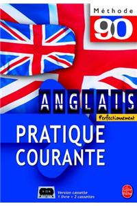 Methode 90 Anglais - Pratique Courante