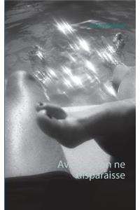 Avant qu'on ne disparaisse