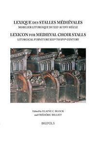 Lexique Des Stalles Medievales / Lexicon of Medieval Choir Stalls