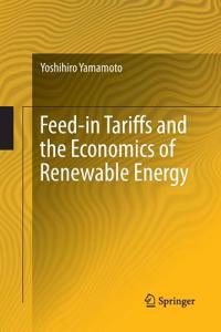 Feed-In Tariffs and the Economics of Renewable Energy