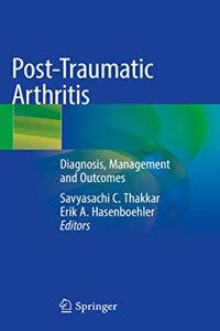 Post-Traumatic Arthritis