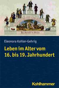 Leben Im Alter Vom 16. Bis 19. Jahrhundert