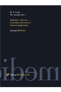 Alzheimer's Disease - From Basic Research to Clinical Applications