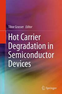 Hot Carrier Degradation in Semiconductor Devices