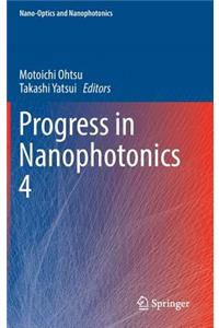 Progress in Nanophotonics 4