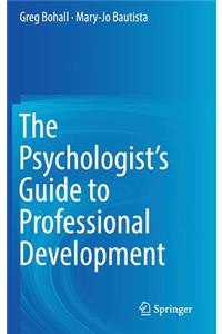 The Psychologist's Guide to Professional Development