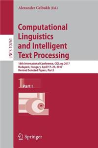 Computational Linguistics and Intelligent Text Processing: 18th International Conference, Cicling 2017, Budapest, Hungary, April 17-23, 2017, Revised Selected Papers, Part I