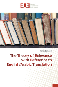 Theory of Relevance with Reference to English/Arabic Translation