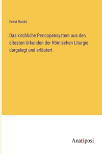 Das kirchliche Pericopensystem aus den ältesten Urkunden der Römischen Liturgie dargelegt und erläutert
