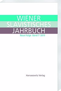 Wiener Slavistisches Jahrbuch 7 (2019): Neue Folge. Vienna Slavic Yearbook. New Series 7 (2019)