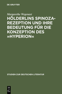 Hölderlins Spinoza-Rezeption Und Ihre Bedeutung Für Die Konzeption Des »Hyperion«