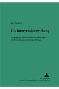 Die Interventionswirkung - Auspraegung Eines Einheitlichen Konzepts Zivilprozessualer Bindungswirkung: Auspraegung Eines Einheitlichen Konzepts Zivilprozessualer Bindungswirkung