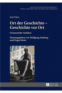 Ort der Geschichte - Geschichte vor Ort