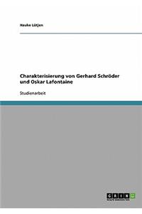 Charakterisierung von Gerhard Schröder und Oskar Lafontaine