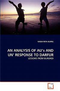 ANALYSIS OF AU's AND UN' RESPONSE TO DARFUR
