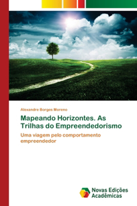 Mapeando Horizontes. As Trilhas do Empreendedorismo