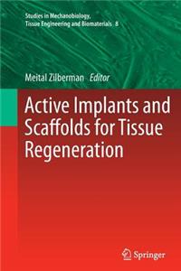 Active Implants and Scaffolds for Tissue Regeneration