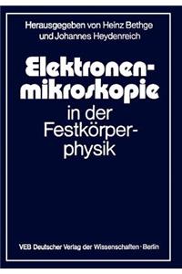 Elektronenmikroskopie in Der Festkörperphysik