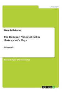 Demonic Nature of Evil in Shakespeare's Plays