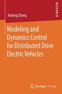 Modeling and Dynamics Control for Distributed Drive Electric Vehicles