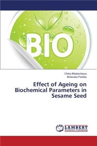 Effect of Ageing on Biochemical Parameters in Sesame Seed