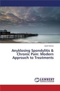 Anyklosing Spondylitis & Chronic Pain