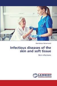 Infectious diseases of the skin and soft tissue