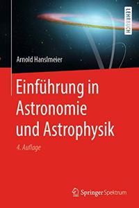 Einführung in Astronomie Und Astrophysik