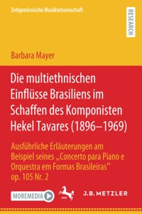 Die Multiethnischen Einflüsse Brasiliens Im Schaffen Des Komponisten Hekel Tavares (1896-1969)