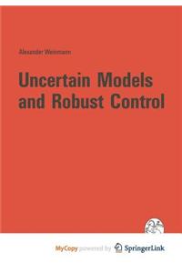 Uncertain Models and Robust Control