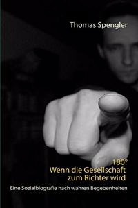 180° Wenn die Gesellschaft zum Richter wird