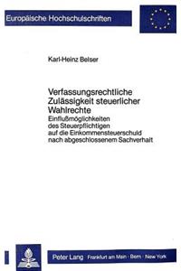 Verfassungsrechtliche Zulaessigkeit steuerlicher Wahlrechte