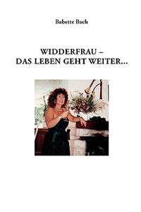 Widderfrau - Das Leben Geht Weiter